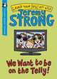 We Want to be on the Telly, Strong, Jeremy 