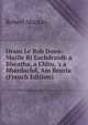 Orain Le Rob Donn: Maille Ri Eachdraidh a Bheatha, a Chliu, 's a Bhardachd, Am Beurla (French Edition), Robert Mackay 