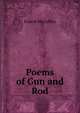 Poems of Gun and Rod, Ernest McGaffey 