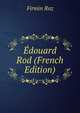 Edouard Rod (French Edition), Firmin Roz 
