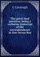 The great land question: being a verbatim transcript of the correspondence in Doe versus Roe, C Cavanagh 