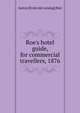 Roe's hotel guide, for commercial travellers, 1876, Justus [from old catalog] Roe 