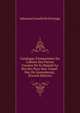 Catalogue D'empreintes Du Cabinet Des Pierres Grav?es De Sa Majest? Le Roi Des Pays-Bas: Grand-Duc De Luxembourg . (French Edition), Johannis Cornelis De De Jonge 