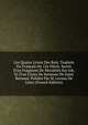 Les Quatre Livres Des Rois. Traduits En Fran?ais Du 12e Si?cle, Suivis D'un Fragment De Moralit?s Sur Job, Et D'un Choix De Sermons De Saint Bernard. Publi?s Par M. Leroux De Lincy (French Edition), 