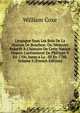 L'espagne Sous Les Rois De La Maison De Bourbon: Ou M?moirs Relatifs ? L'histoire De Cette Nation Depuis L'av?nement De Philippe V En 1700, Jusqu'a La . III En 1788, Volume 3 (French Edition), Coxe, William 