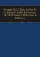 Voyage De Ll. Mm. Le Roi Et La Reine D'Italie En France: 14-18 Octobre 1903 (French Edition), 