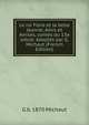 Le roi Flore et la belle Jeanne; Amis et Amiles, contes du 13e siecle. Adaptes par G. Michaut (French Edition), G b. 1870 Michaut 