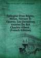 ?pilogue D'un R?gne, Milan, Novare Et Oporto. Les Derni?res Ann?es Du Roi Charles-Albert . (French Edition), Marie Charles Albert Cost De Beauregard 