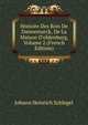 Histoire Des Rois De Dannemarck, De La Maison D'oldenburg, Volume 2 (French Edition), Johann Heinrich Schlegel 
