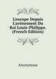 L'europe Depuis L'av?nement Du Roi Louis-Philippe. (French Edition), Heinrich Kretschmayr 