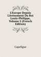 L'Europe Depuis L'Av?nement Du Roi Louis-Philippe, Volume 5 (French Edition), Capefigue 