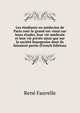 Les etudiants en medecine de Paris sour le grand roi: essai sur leurs etudes, leur vie medicale et leur vie privee ainsi que sur la societe bourgeoise dont ils faisaient partie (French Edition), Rene Fauvelle 