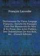 Dictionnaire Du Vieux Langage Fran?ois,: Enrichi De Passages Tir?s Des Manuscrits En Vers & En Prose, Des Actes Publics, Des Ordonnances De Nos Rois, &c. . (French Edition), Francois Lacombe 