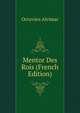 Mentor Des Rois (French Edition), Octavien Alvimar 