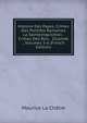 Histoire Des Papes, Crimes . Des Pontifes Romaines . La Sainteinquisition . Crimes Des Rois . Illustree ., Volumes 5-6 (French Edition), Maurice La Chatre 