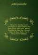 M?moires, Ou Histoire Et Chronique Du Tr?s-Chr?tien Roi Saint Louis, Publ. Par F. Michel, Pr?c?d?s De Diss. Par A. Firmin Didot Et D'une Notice Par P. Paris (French Edition), Jean Joinville 
