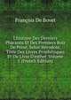 L'histoire Des Derniers Pharaons Et Des Premiers Rois De Perse, Selon H?rodote, Tir?e Des Livres Proph?tiques Et Du Livre D'esther, Volume 1 (French Edition), Francois De Bovet 