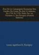 Etat De La Campagnie Ecossoise Des Gardes Du Corps Du Roi A Coblentz En 1791 Et 1792, Publ. Par. Le Vicomte A. De Flavigny (French Edition), Louis Agathon R. Flavigny 