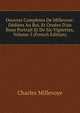 Oeuvres Completes De Millevoye: D?di?es Au Roi, Et Orn?es D'un Beau Portrait Et De Six Vignettes, Volume 5 (French Edition), Charles Millevoye 