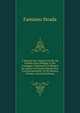 L' Histoire Des Guerres Civiles De Flandre Sous Philippe Ii, Roi D'espagne: Contenant Un Recueil De Lettres Et D'autres Pieces Pour L'esclaircissement . Et De Hornes, Volume 2 (French Edition), Famiano Strada 