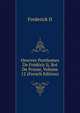 Oeuvres Posthumes De Frederic Ii, Roi De Prusse, Volume 12 (French Edition), Frederick II 