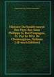 Histoire Du Soul?vement Des Pays-Bas Sous Philippe Ii, Roi D'espagne, Tr. Par Le M.Is De Chateaugiron, Volume 2 (French Edition), Johann Christoph Friedrich Von Schiller 