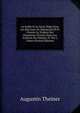 La Su?de Et Le Saint-Si?ge Sous Les Rois Jean Iii, Sigismond III Et Charles Ix, D'apr?s Des Documens Trouv?s Dans Les Archives Du Vatican, Tr. Par J. Cohen (French Edition), Augustin Theiner 