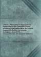 Lettres, Memoires & Negociations Particulieres Du Chevalier D'eon, Ministre Pl?nipotentiaire De France Aupres Du Roi De La Grande Bretagne: Avec M. M. . Extraordinaire, &c (French Edition), 