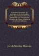 Principes de morale, de politique et de droit public, puis?s dans l'histoire de notre monarchie: ou, Discours sur l'histoire de France. D?di?s au roi (French Edition), Jacob Nicolas Moreau 