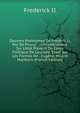 Oeuvres Posthumes De Fr?d?ric Ii, Roi De Prusse .: Consid?rations Sur L'?tat Pr?sent Du Corps Politique De L'europe. Essai Sur Les Formes De . Eug?ne, Milord Marlboro (French Edition), Frederick II 