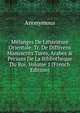 M?langes De Litt?rature Orientale, Tr. De Diff?rens Manuscrits Tures, Arabes & Persans De La Biblioth?que Du Roi, Volume 1 (French Edition), Heinrich Kretschmayr 