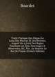 Trait? Pratique Des Digues Le Long Des Fleuves Et Des Rivieres, Auquel On a Joint Des Regles Touchant Les ?pis, Fascinages & R?servoirs, &C. Par . Sa Majest? Le Roi De Prusse (French Edition), Bourdet 