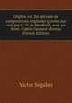 Orph?e-roi. Ed. d?cor?e de compositions originales grav?es sur vois par G.-D. de Monfreid; avec un front. d'apr?s Gustave Moreau (French Edition), Victor Segalen 
