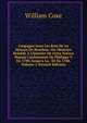 L'espagne Sous Les Rois De La Maison De Bourbon: Ou M?moirs Relatifs ? L'histoire De Cette Nation Depuis L'av?nement De Philippe V En 1700, Jusqu'a La . III En 1788, Volume 2 (French Edition), Coxe, William 