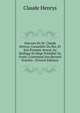 Oeuvres De M. Claude Henrys, Conseiller Du Roi, Et Son Premier Avocat Au Baillage Et Si?ge Pr?sidial De For?s: Contenant Son Recueil D'arr?ts . (French Edition), Claude Henrys 