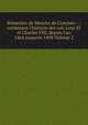 M?moires de Messire de Comines--: contenans l'histoire des rois Loui XI et Charles VIII, depuis l'an 1464 jusqu'en 1498 Volume 2, 