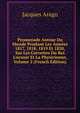 Promenade Autour Du Monde Pendant Les Ann?es 1817, 1818, 1819 Et 1820, Sur Les Corvettes Du Roi L'uranie Et La Physicienne, Volume 2 (French Edition), Jacques Arago 