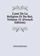 L'ami De La Religion Et Du Roi, Volume 51 (French Edition), Heinrich Kretschmayr 