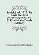 Lyricky rok 1913. Za uasti literarni poroty uspoadal Fr.S. Prochazka (Czech Edition), Frantiek Serafinsky Prochazka 