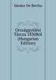 Orszaggyulesi Tarcza 1830Rol (Hungarian Edition), Sandor De Bertha 