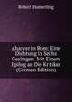Ahasver in Rom: Eine Dichtung in Sechs Gesangen. Mit Einem Epilog an Die Kritiker (German Edition), Robert Hamerling 