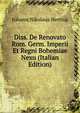 Diss. De Renovato Rom. Germ. Imperii Et Regni Bohemiae Nexu (Italian Edition), Johann Nikolaus Hertius 