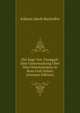 Die Sage Von Tanaquil: Eine Untersuchung Uber Den Orientalismus in Rom Und Italien (German Edition), Johann Jakob Bachofen 
