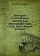 Syntagma Institutionum Novum: Gai Institutiones Iuris Civilis Rom (French Edition), Paul Krueger 