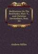 Meditations On The Beatitudes, Matt. V., And Christian Devotedness, Rom. Xii, Andrew Miller 
