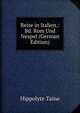 Reise in Italien.: Bd. Rom Und Neapel (German Edition), Hippolyte Taine 
