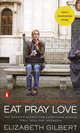 Eat, Pray, Love. Movie Tie-In. One Woman's Search for Everything Across Italy, India and Indonesia, Элизабет Гилберт 