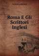 Roma E Gli Scrittori Inglesi, Heinrich Kretschmayr 