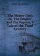 The Money God; or, The Empire and the Papacy, a Tale of the Third Century, Abel Quinton 