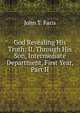 God Revealing His Truth: II. Through His Son, Intermediate Department, First Year, Part II, Faris John Thomson 